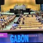 Medias241.com-CONSEIL DE SÉCURITÉ DE L'ONU : LE GABON ÉLU MEMBRE NON PERMANENT POUR LA PÉRIODE 2022-2023